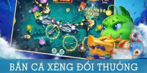 Bắn Cá Xèng Đổi Thưởng: Kiếm Xu Rủng Rỉnh Đổi Thưởng Thả Ga