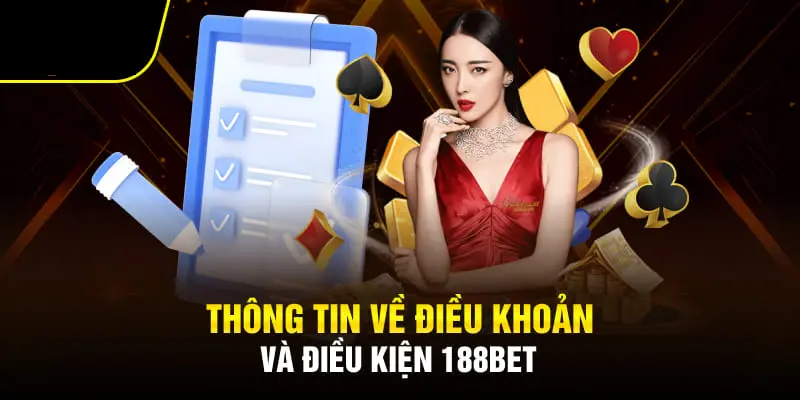 Chi tiết về điều khoản điều kiện của 188bet 