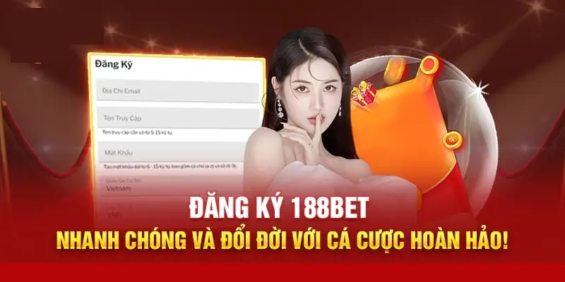 Đăng ký 188BET nhanh chóng, cá cược hoàn hảo