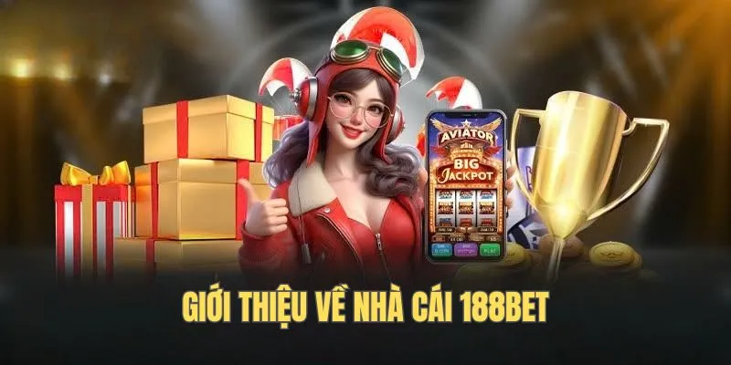 Giới thiệu về nhà cái 188bet