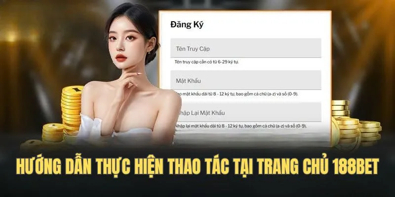 Hướng dẫn thực hiện thao tác tại trang chủ 188bet