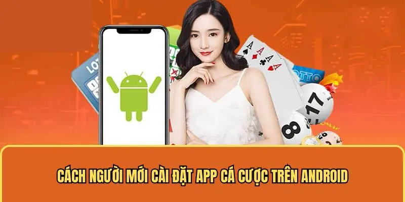 Cách tải app 188bet cá cược trên Android